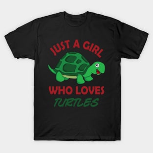 Just a girl who loves Turtles T-Shirt